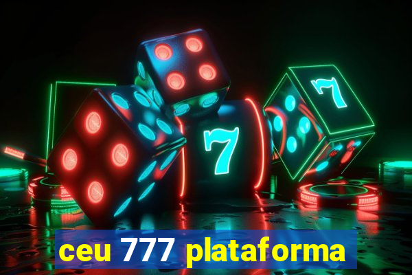 ceu 777 plataforma